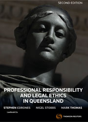 Professional Responsibility and Legal Ethics in Queensland Second Edition