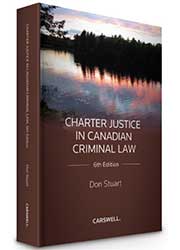 Charter Justice in Canadian Criminal Law 6th Edition