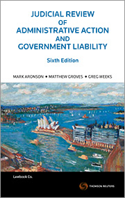 Judicial Review of Administrative Action and Government Liability 6th Edition - Hardcover & eBook