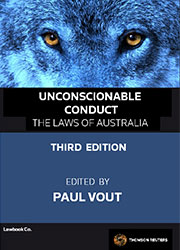 Unconscionable Conduct Third Edition - The Laws of Australia  Book