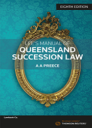 Lee's Manual of Queensland Succession Law 8th edition Book & eBook