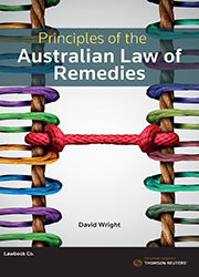 Principles of the Australian Law of Remedies 1st edition