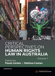 Critical Perspectives on Human Rights Law in Australia Volume One - Book