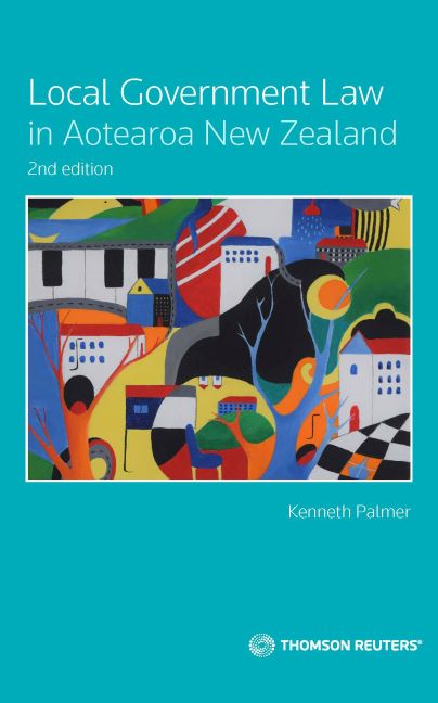 Local Government Law in Aotearoa New Zealand - Book & eBook
