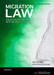 Migration Law - Annotated Migration Act and Related Legislation Second Edition