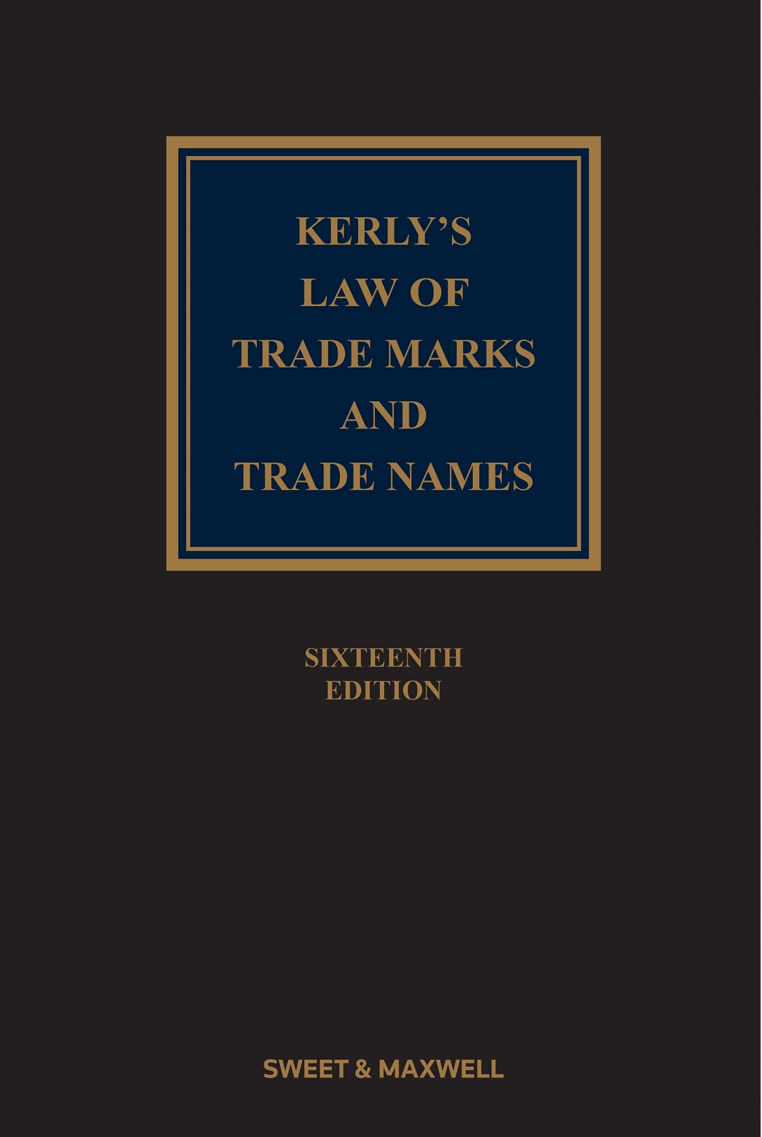 Kerly's Law of Trade Marks and Trade Names 17th Edition
