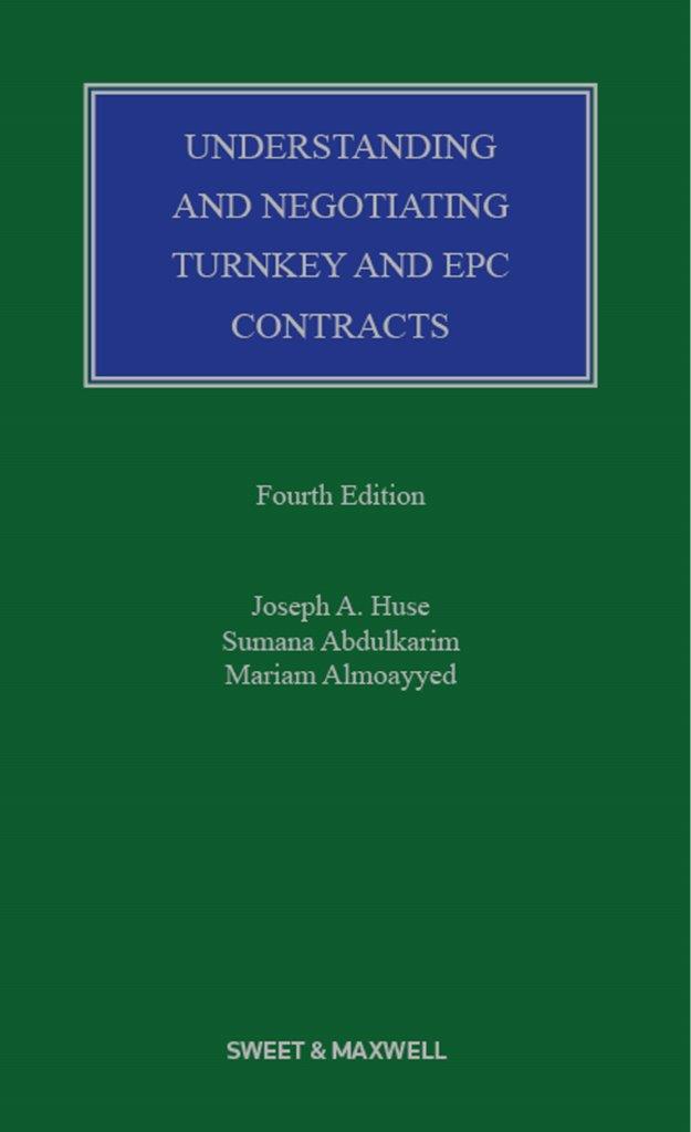 Understanding, Negotiating and Litigating Turnkey and EPC Contracts