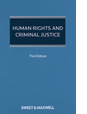 Human Rights and Criminal Justice 3rd Edition