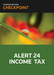 Alert 24 - Income Tax (Checkpoint)