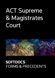 ACT Supreme/Magistrates Court - Softdocs Forms & Precedents
