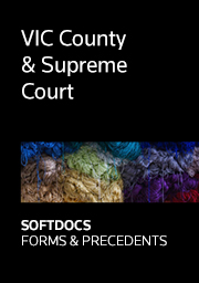 VIC County/Supreme Court - Softdocs Forms & Precedents