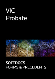 VIC Probate - Softdocs Forms & Precedents