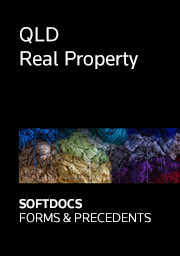 QLD Real Property - Softdocs Forms & Precedents