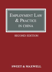 Employment Law & Practice in China 2e