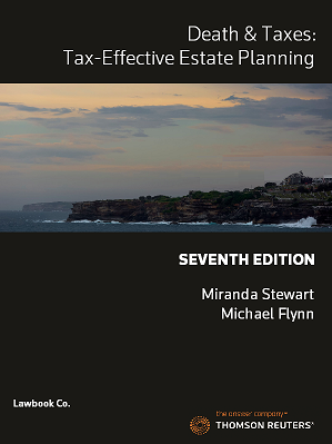 Death & Taxes: Tax Effective Estate Planning Seventh Edition - Book 