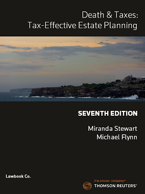 Death & Taxes: Tax Effective Estate Planning Seventh Edition - Book & eBook