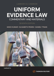 Uniform Evidence Law: Commentary and Materials Seventh Edition