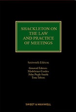 Shackleton on the Law and Practice of Meetings 16th Edition