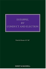 Estoppel by Conduct and Election 3rd Edition