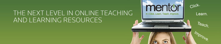 The next level in online teaching and learning resources - mentor - click learn teach improve