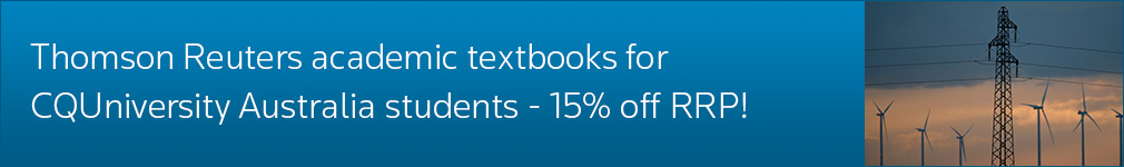 Thomson Reuters academic textbooks for CQUniversity Australia students - 15% off RRP!