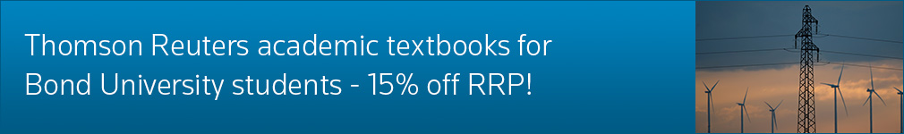 Thomson Reuters academic textbooks for Bond University students - 15% off RRP!