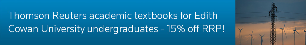 Thomson Reuters academic textbooks for Edith Cowan University students - 15% off RRP!